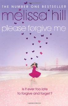 Please forgive von melissa - please,